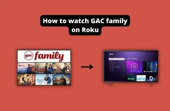 How to watch GAC family on Roku