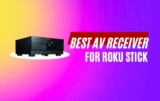 Best AV Receiver for Roku Stick Review: Buying Guide