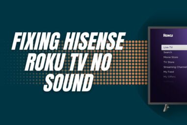 Fixing Hisense Roku TV No Sound: Quick and Easy Solutions