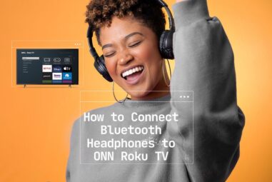 How to Connect Bluetooth Headphones to ONN Roku TV