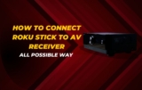 How to Connect Roku stick to AV Receiver