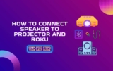 How to Connect Speaker to Projector and Roku