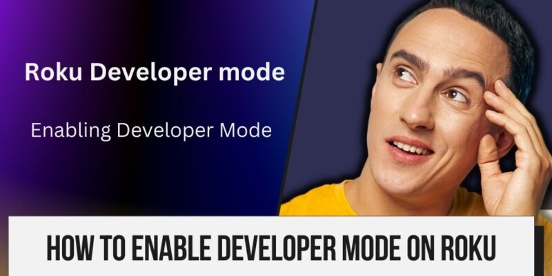How to Enable Developer mode on Roku