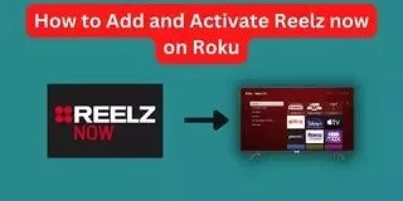 How to Reelz now com Activate Roku – Easy way