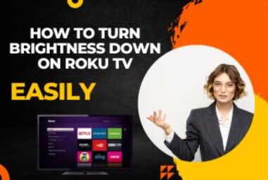 How to Turn Brightness Down on Roku TV