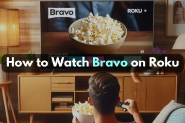 How to Watch Bravo on Roku