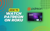 How to Watch Patreon on Roku – [2 Easy Ways]