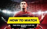 How to Watch the FIFA World Cup on Roku for free