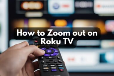 How to Zoom out on Roku TV: Quick and Easy Guide