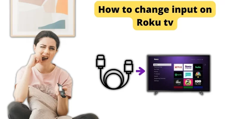 How to change input on Roku tv – Quick method