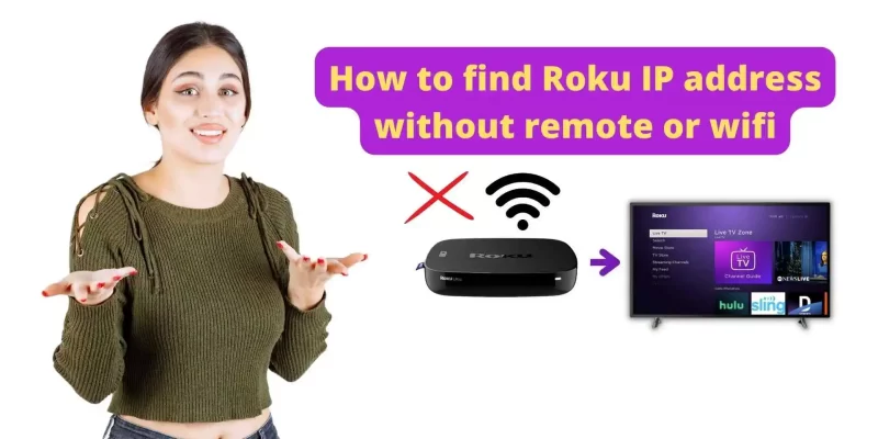 How to Find Roku IP Address without Remote or WIFI