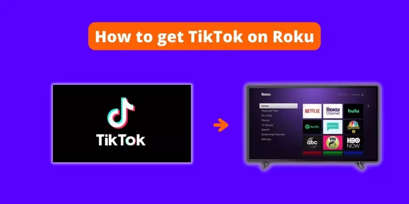 How to Get TikTok on Roku [Few easy steps]