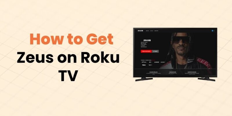 How to Get Zeus on Roku TV [Easy Steps]