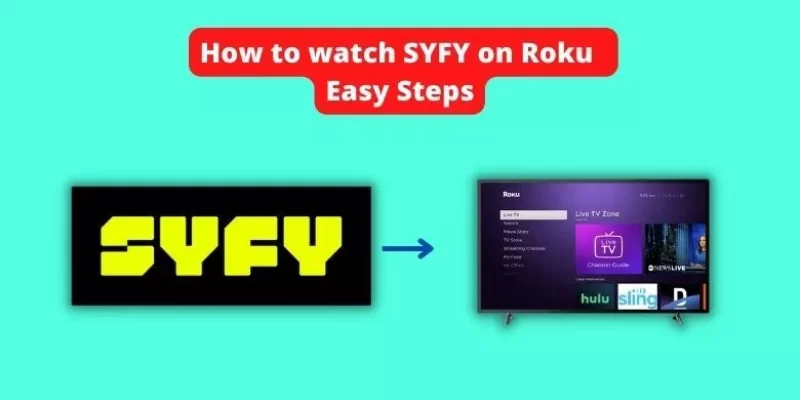 How to watch SYFY on Roku – Easy Steps