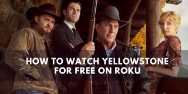 How to watch Yellowstone for free on Roku