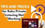 Tips and Tricks for Roku Private Listening Not Working