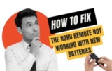 How to Fix the Roku Remote Not Working with New Batteries